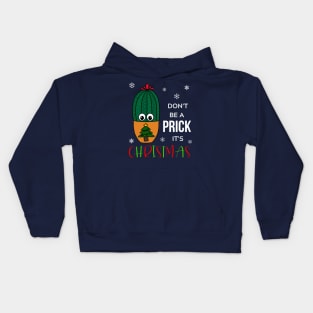 Don't Be A Prick It's Christmas - Cactus In Christmas Tree Pot Kids Hoodie